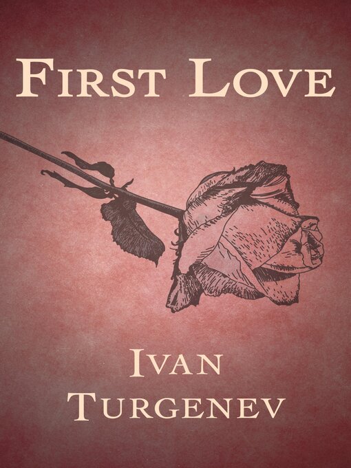 Title details for First Love by Ivan Turgenev - Wait list